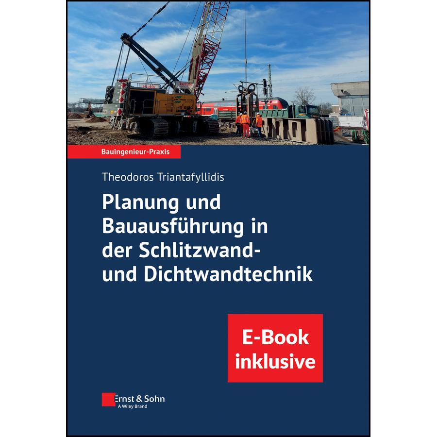 Planung und Bauausführung in der Schlitzwand- und Dichtwandtechnik, Fachbücher von Theodoros Triantafyllidis