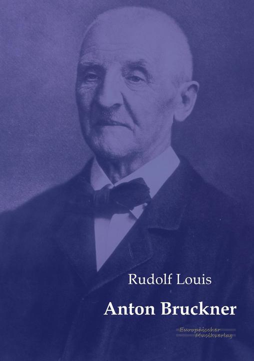 Produktbild Anton Bruckner (Deutsch, Rudolf Louis)
