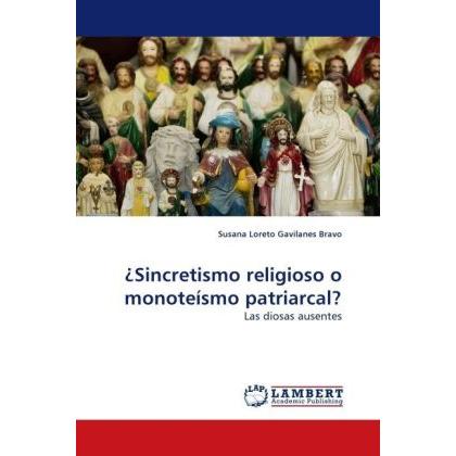 ¿Sincretismo religioso o monoteísmo patriarcal?, Fachbücher