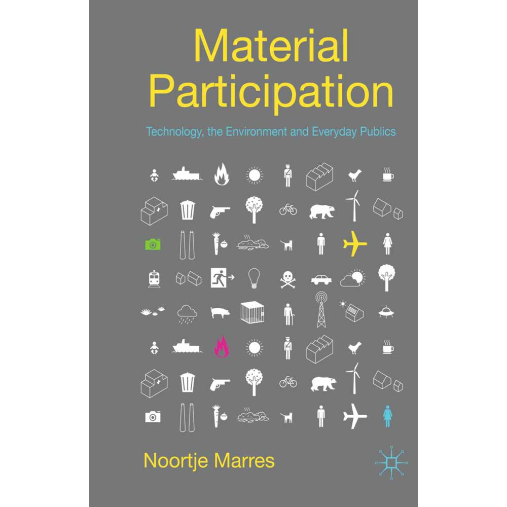 Material Participation: Technology, the Environment and Everyday Publics, Fachbücher von N. Marres
