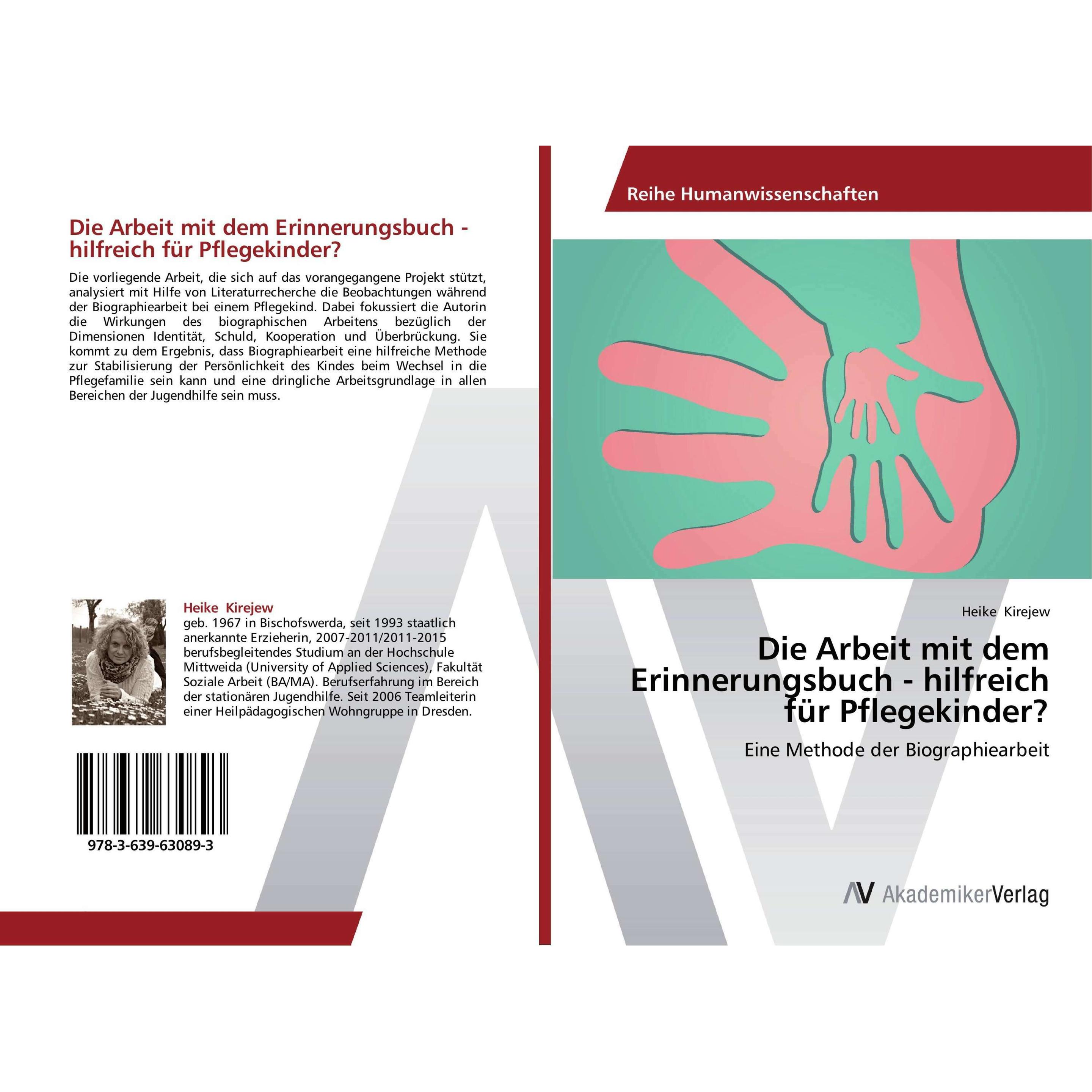 Die Arbeit mit dem Erinnerungsbuch - hilfreich für Pflegekinder?, Fachbücher von Heike Kirejew