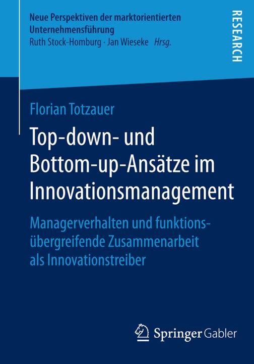 Produktbild Top-down- und Bottom-up-Ansätze im Innovationsmanagement (Deutsch, Florian Totzauer, 2014)