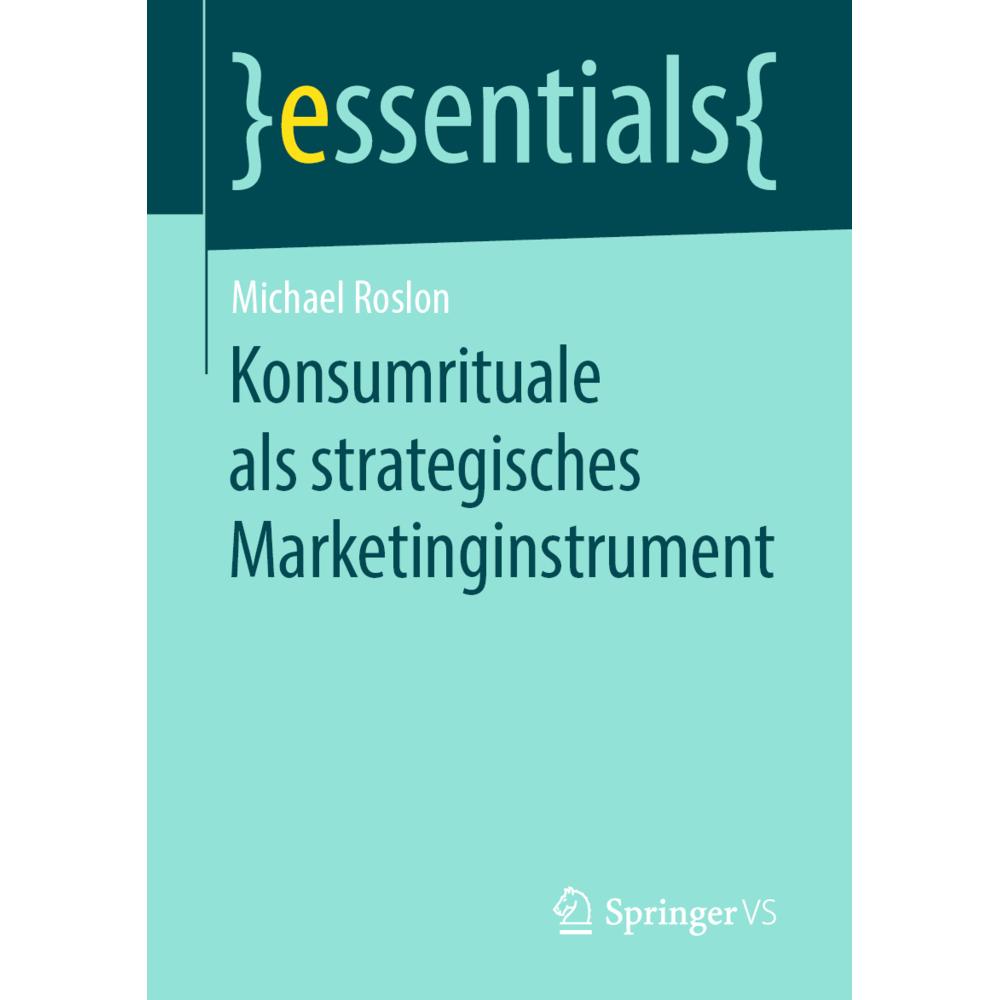 Konsumrituale als strategisches Marketinginstrument, Fachbücher von Michael Roslon
