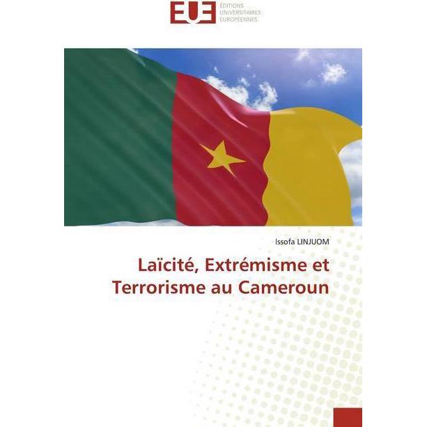 Laïcité, Extrémisme et Terrorisme au Cameroun, Fachbücher von Issofa LINJUOM