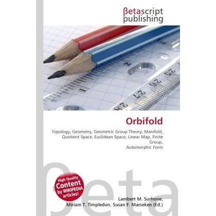 Orbifold, Fachbücher von Lambert M. Surhone, Miriam T. Timpledon, Susan F. Marseken