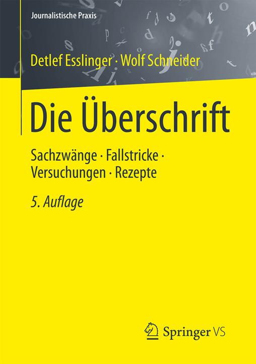 Produktbild Die Überschrift (Deutsch, Detlef Esslinger, Wolf Schneider, 2015)