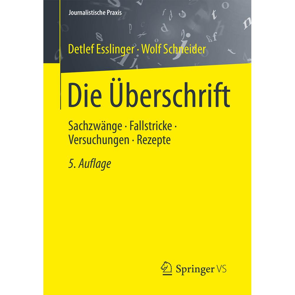 Die Überschrift, Fachbücher von Detlef Esslinger, Wolf Schneider