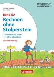 Image du produit Rechnen ohne Stolperstein, Band 5A, Zahlenraum bis 1000 +/- ohne Übergänge (3e édition) (Allemand, Anna/Coupeur, Kistler, Stefanie, 2017)