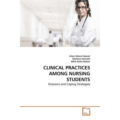 Clinical Practices Among Nursing Students, Fachbücher von Intan Idiana Hassan, Mhd Saiful Bahari, Raihana Hamzah