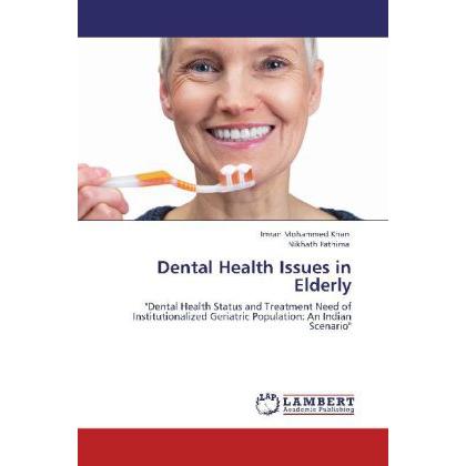 Dental Health Issues in Elderly, Sachbücher von Imran Mohammed Khan, Nikhath Fathima