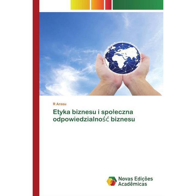 Etyka biznesu i spoleczna odpowiedzialnosc biznesu, Fachbücher von R Arasu