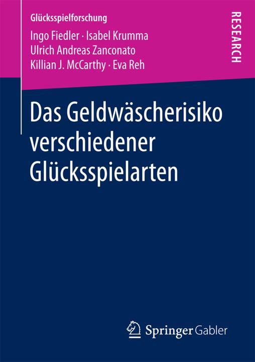 Produktbild Das Geldwäscherisiko verschiedener Glücksspielarten (Deutsch, Eva Reh, Ingo Fiedler, Isabel Krumma, Killian J. McCarthy, Ulrich Andreas Zanconato, 2017)