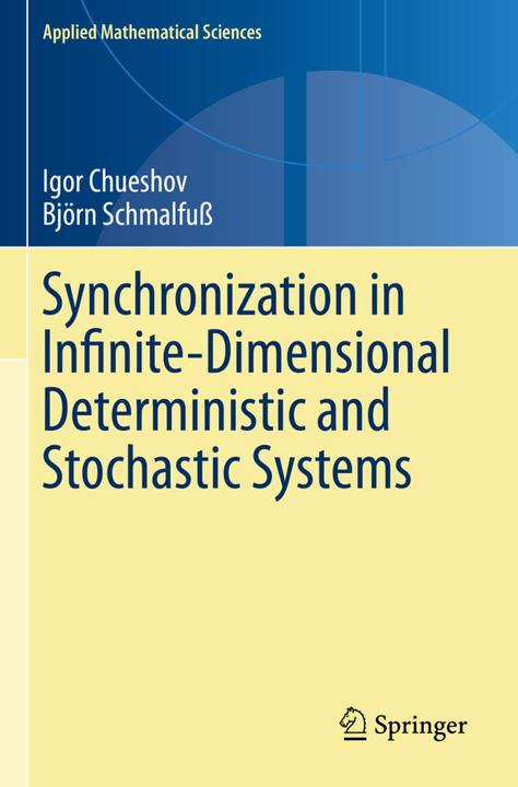Produktbild Synchronization in Infinite-Dimensional Deterministic and Stochastic Systems (Björn Schmalfuss, Igor Chueshov, 2021)