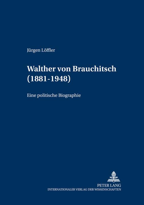 Produktbild Walther von Brauchitsch (1881 - 1948) (Deutsch, Jürgen Löffler, 2001)