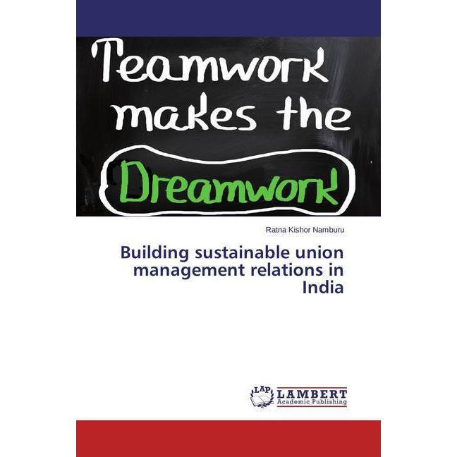 Building sustainable union management relations in India, Fachbücher