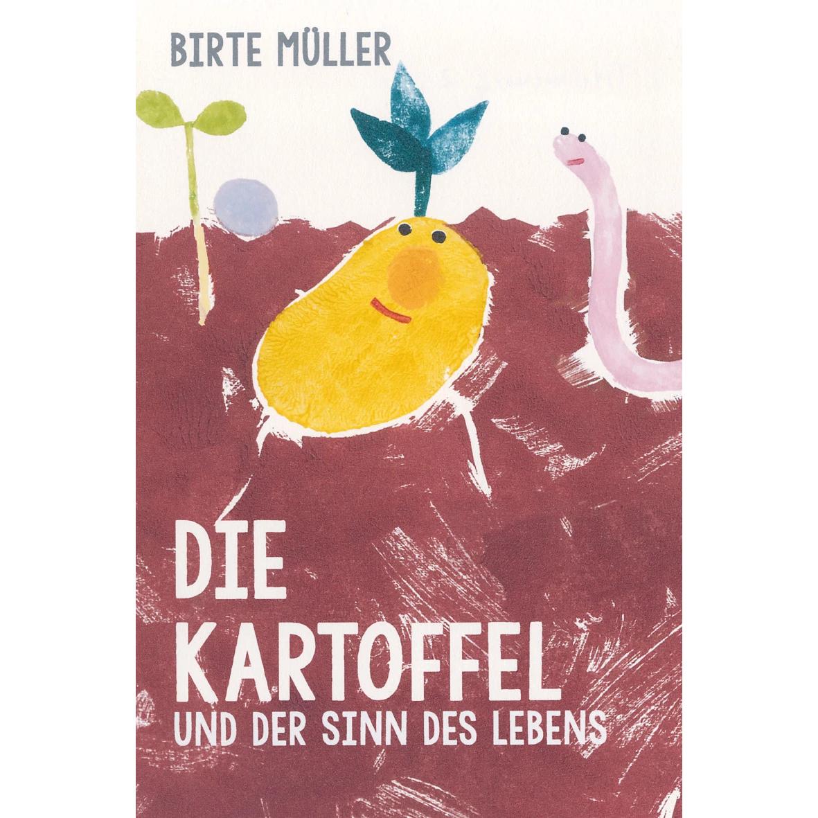 Die Kartoffel und der Sinn des Lebens, Kinderbücher von Birte Müller