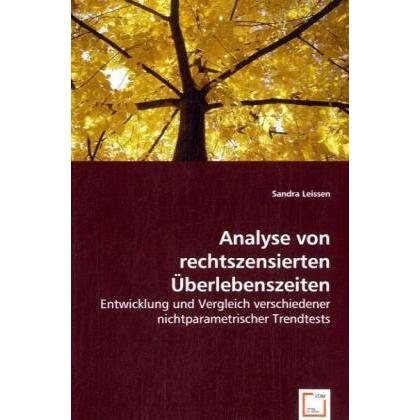 Analyse von rechtszensierten Überlebenszeiten, Fachbücher von Sandra Leissen
