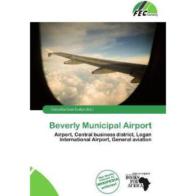 Beverly Municipal Airport, Ratgeber von Columba Sara Evelyn