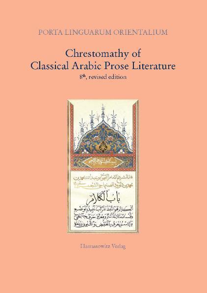 Actual product image Chrestomathy of Classical Arabic Prose Literature (Arabic, August Fischer, Rudolf E Brünno, 2008)