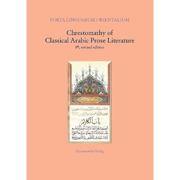 Chrestomathy of Classical Arabic Prose Literature, Fachbücher von August Fischer, Rudolf E Brünno