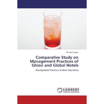 Comparative Study on Management Practices of Ghion and Global Hotels, Fachbücher