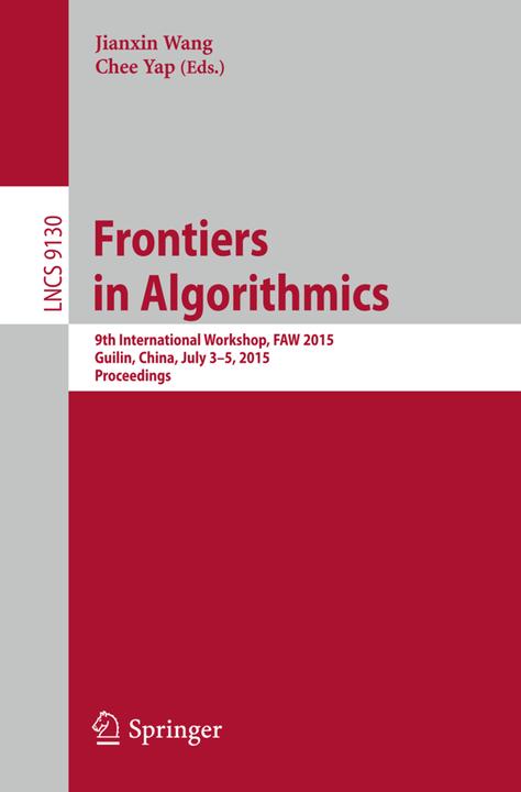 Frontiers in Algorithmics (Englisch, Chee Yap, Jianxin Wang, 2015)