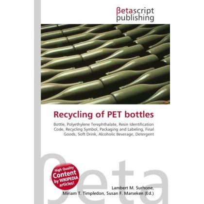 Thumbnail - Recycling of PET bottles, Fachbücher von Lambert M. Surhone, Miriam T. Timpledon, Susan F. Marseken