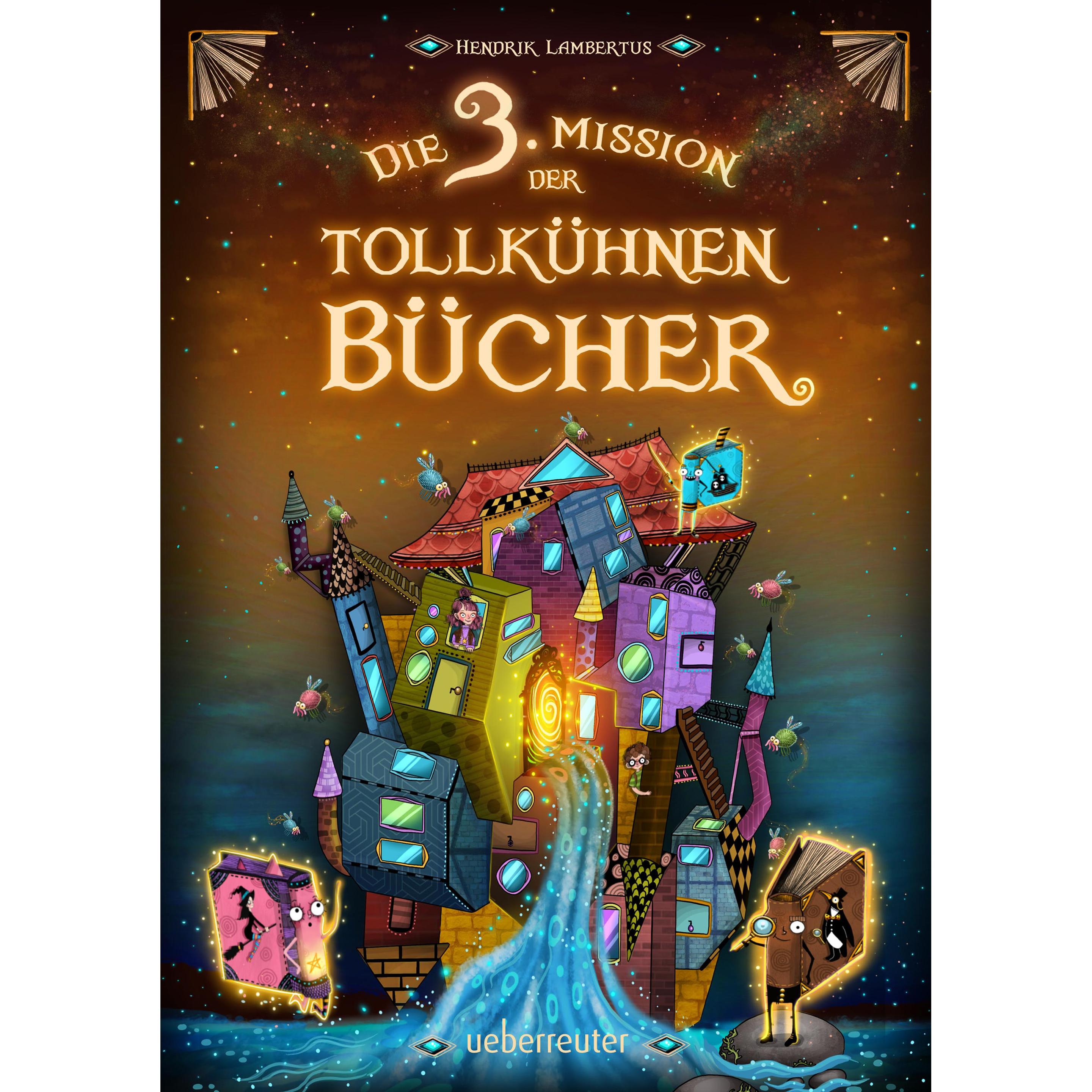 Die 3. Mission der tollkühnen Bücher (Die Mission der tollkühnen Bücher, Bd. 3), Kinderbücher von Hendrik Lambertus