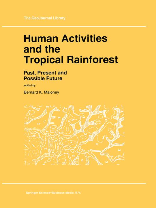 Human Activities and the Tropical Rainforest (Englisch, Bernard K. Maloney, 2010)