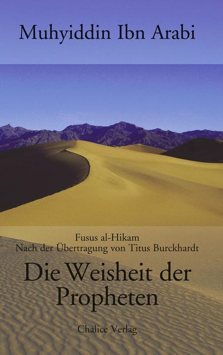 Produktbild Die Weisheit der Propheten (Deutsch, Ibn Arabi Muhyddin, 2005)