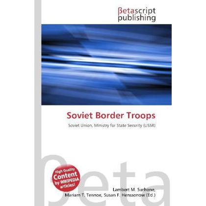 Soviet Border Troops, Fachbücher von Lambert M. Surhone, Miriam T. Timpledon, Susan F. Marseken