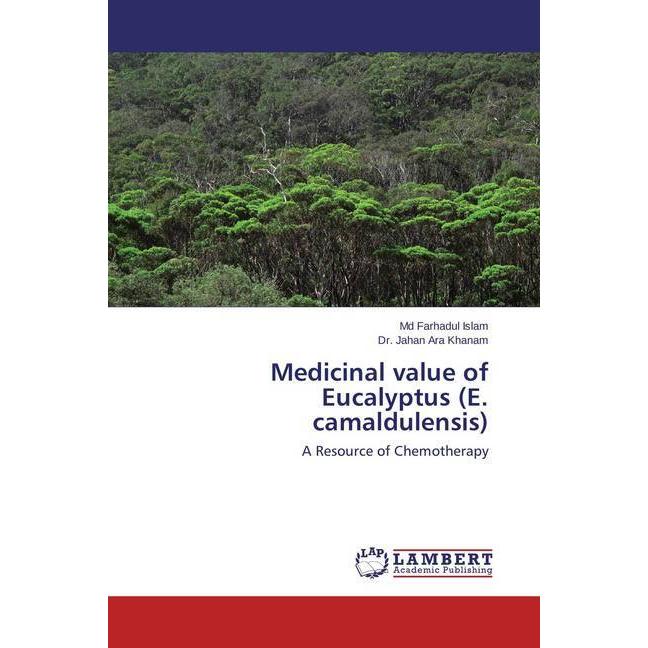 Medicinal value of Eucalyptus (E. camaldulensis), Fachbücher