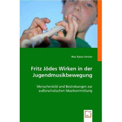 Fritz Jödes Wirken in der Jugendmusikbewegung, Sachbücher