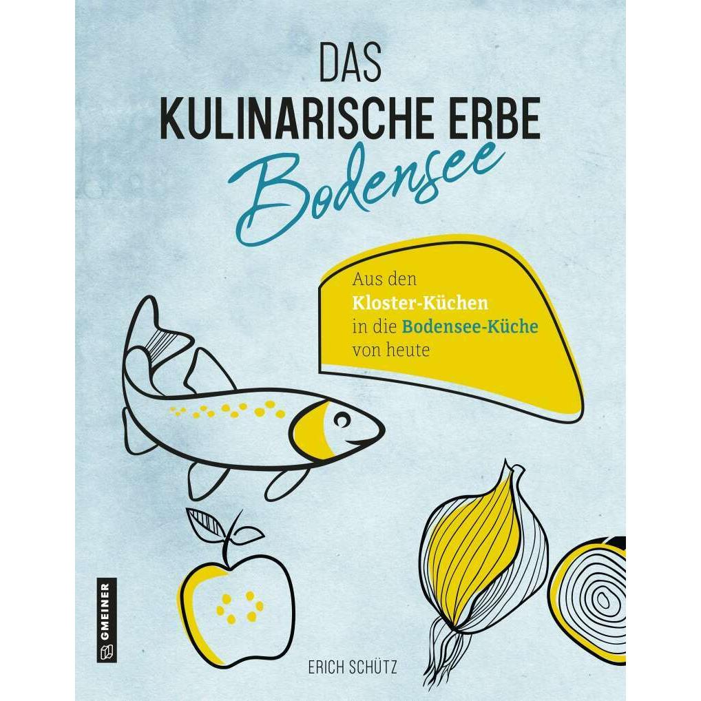 Thumbnail - Das kulinarische Erbe des Bodensees, Sachbücher von Erich Schütz