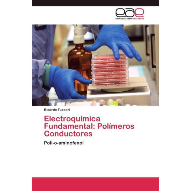 Electroquímica Fundamental: Polímeros Conductores, Fachbücher von Ricardo Tucceri