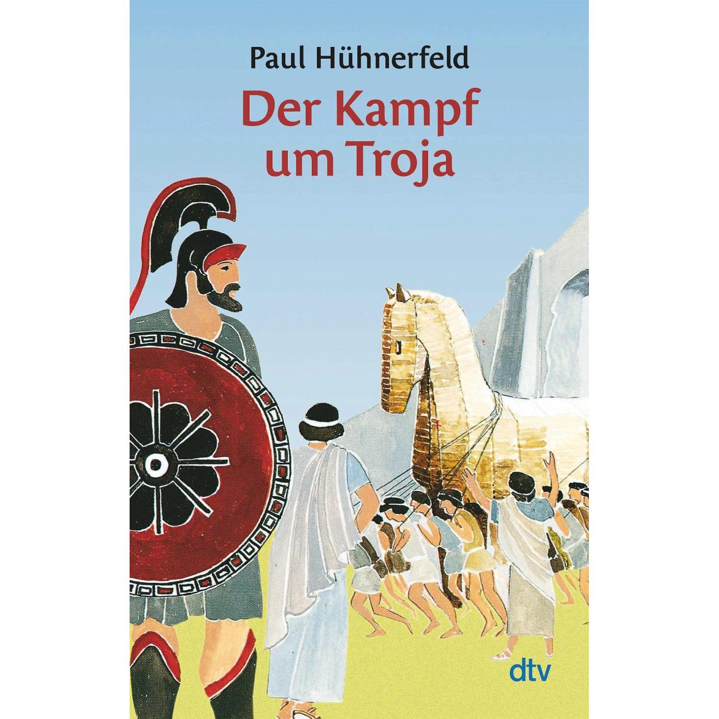 Der Kampf um Troja, Kinderbücher von Paul Hühnerfeld, Carl Durban