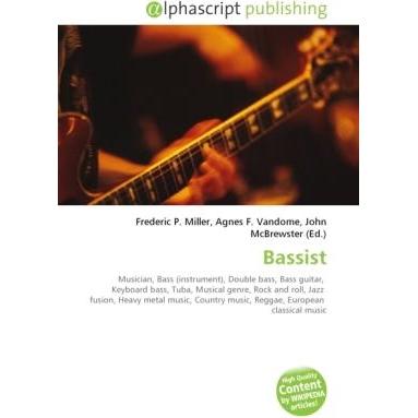 Bassist, Fachbücher von Agnes F. Vandome, Frederic P. Miller, John McBrewster