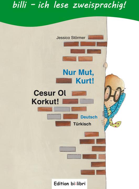 Produktbild Nur Mut, Kurt! (Deutsch, Türkisch, Jessica Störmer, 2013)