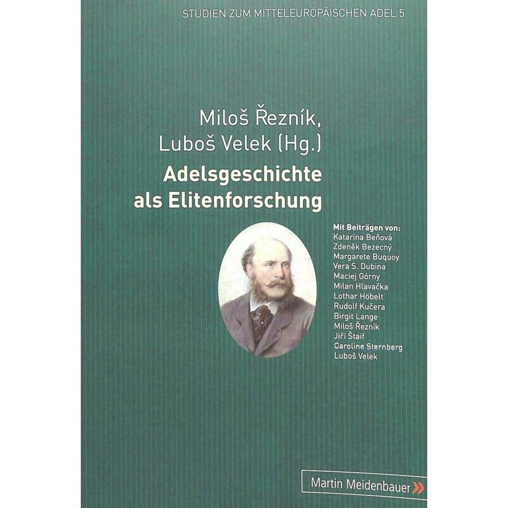 Adelsgeschichte als Elitenforschung, Fachbücher von Milos Reznik, Lubos Velek