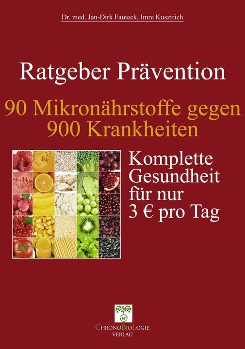 Produktbild 90 Mikronährstoffe gegen 900 Krankheiten (Deutsch, Imre Kusztrich, Jan-Dirk Dr. med. Fauteck, 2017)