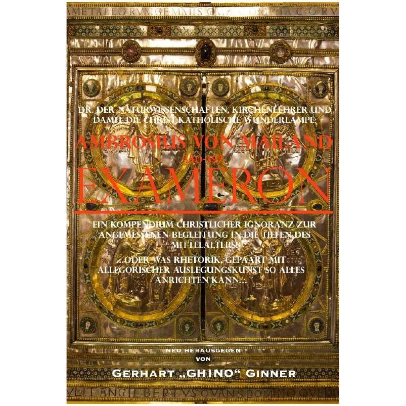 Ambrosius' EXAMERON, Sachbücher von Gerhard Ginner