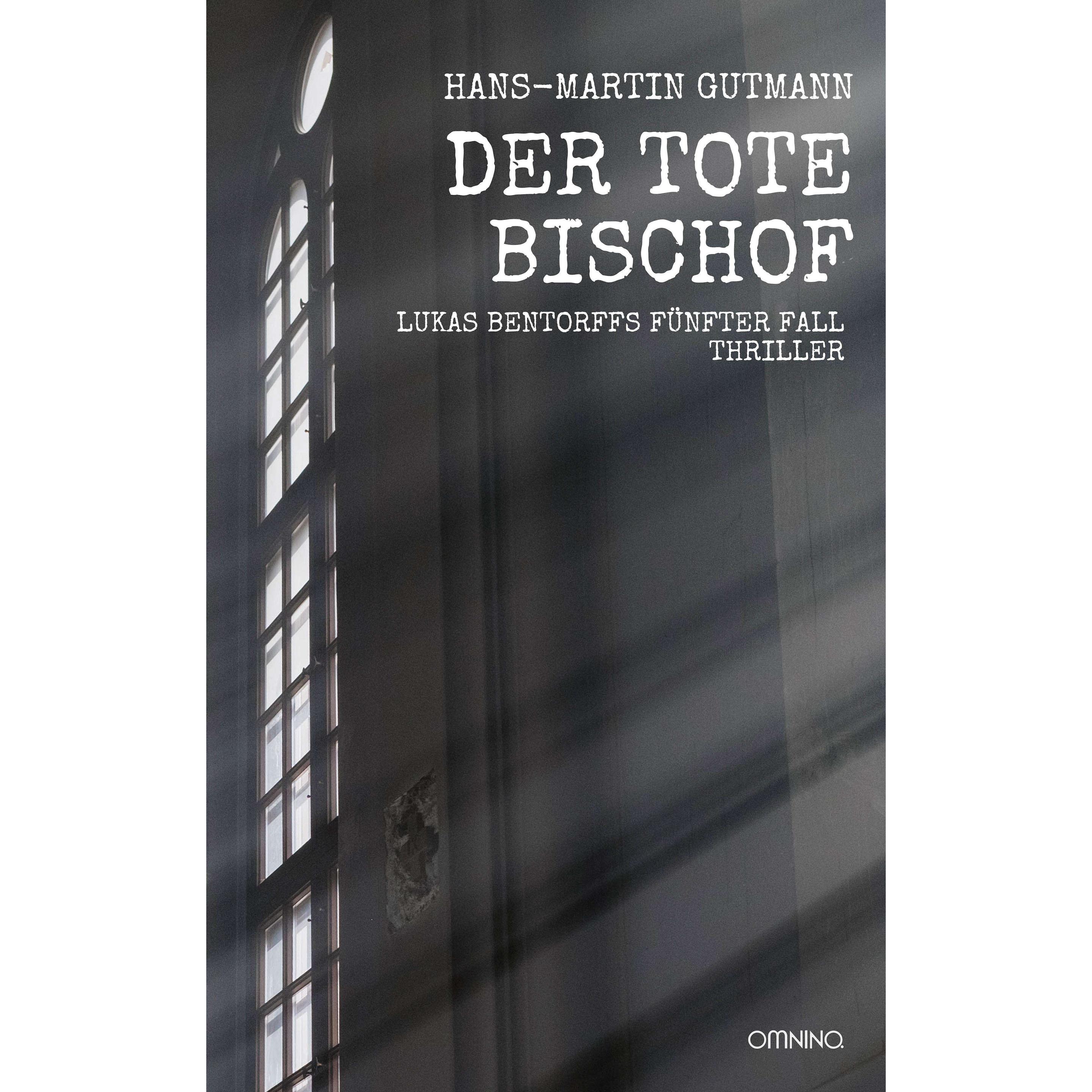 Gutmann:Der tote Bischof, Belletristik von Hans-Martin Gutmann