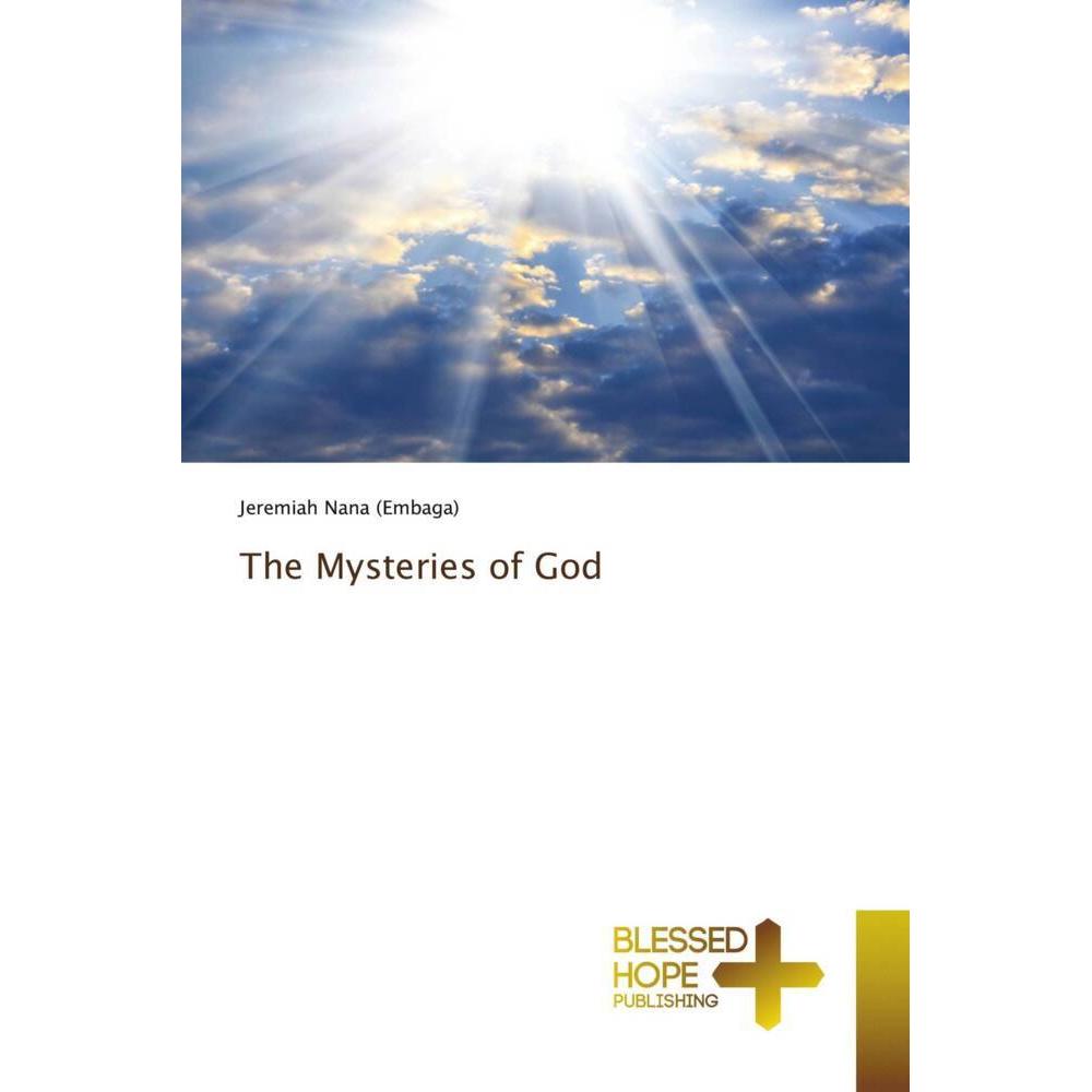 The Mysteries of God, Sachbücher von Jeremiah Nana (Embaga)