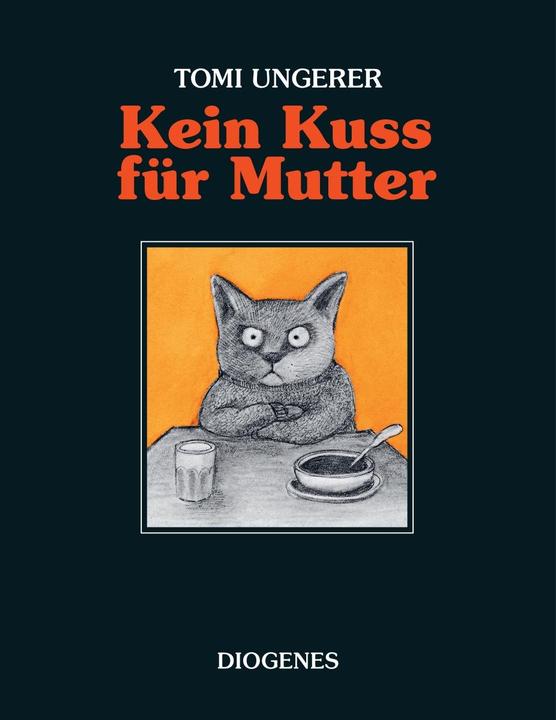 Produktbild Kein Kuss für Mutter (Deutsch, Anna Cramer-Klett, Tomi Ungerer, 2014)