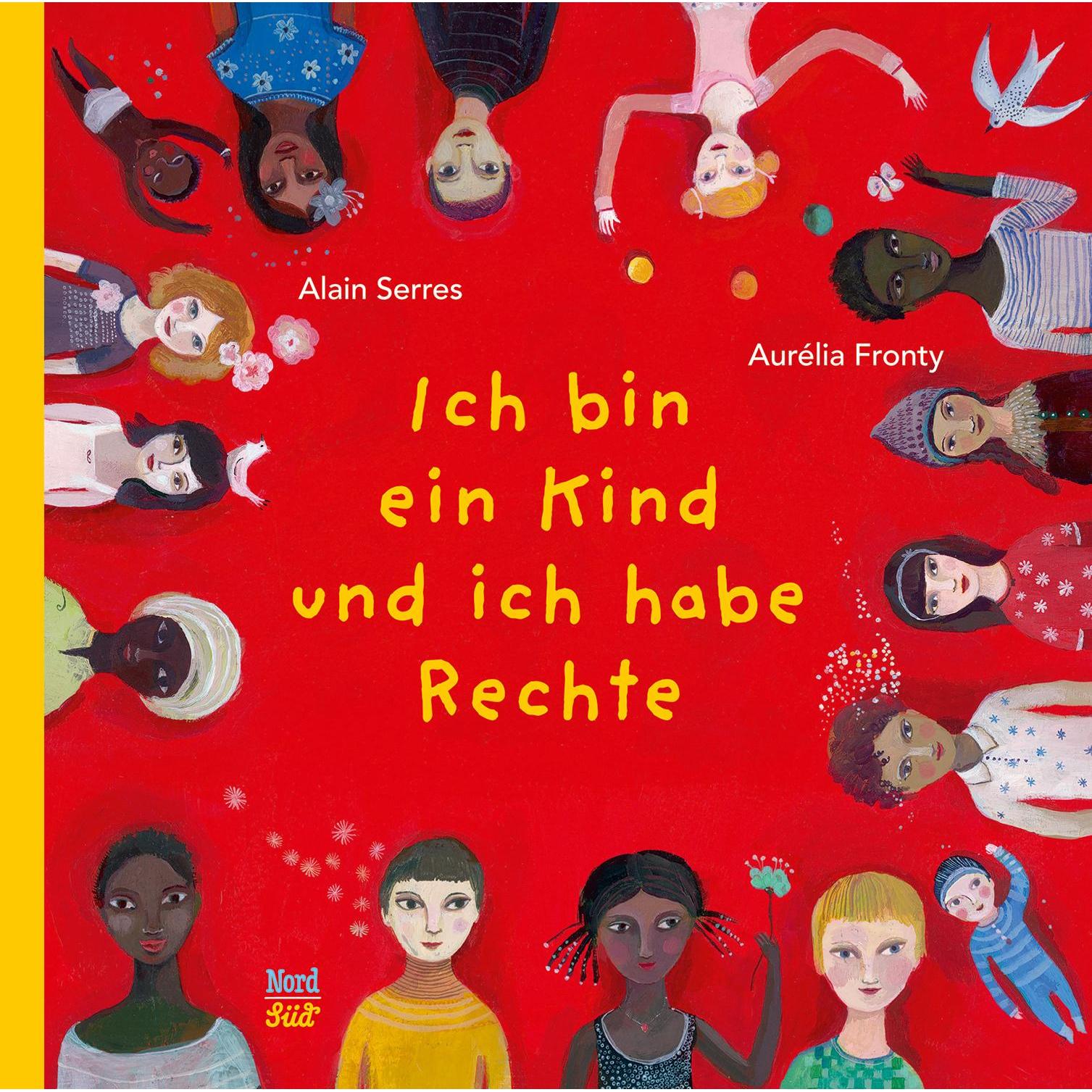 Ich bin ein Kind und ich habe Rechte, Kinderbücher von Alain Serres, Aurélia Fronty