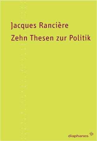 Produktbild Zehn Thesen zur Politik (Deutsch, Jacques Rancière, 2008)