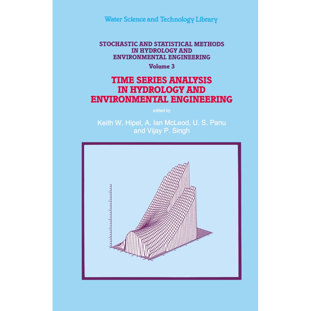 Stochastic and Statistical Methods in Hydrology and Environmental Engineering, Fachbücher von Keith W. Hipel, U. S. Panu...