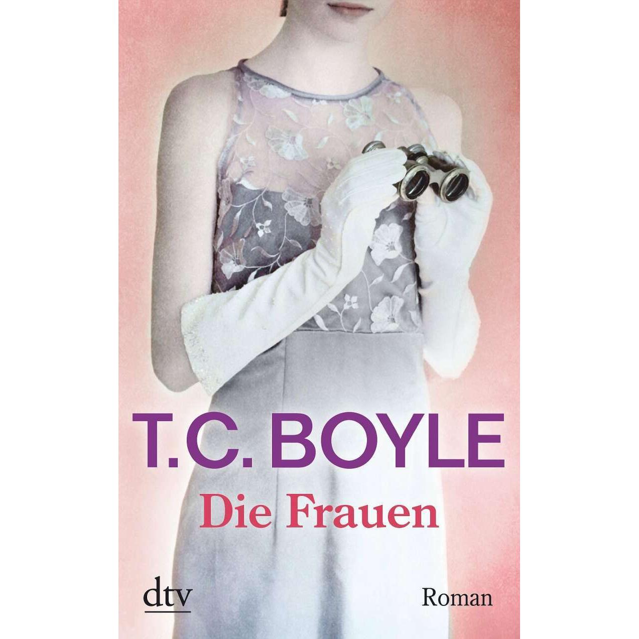 Die Frauen, Belletristik von T. C. Boyle