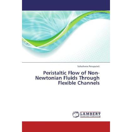 Peristaltic Flow of Non-Newtonian Fluids Through Flexible Channels, Fachbücher