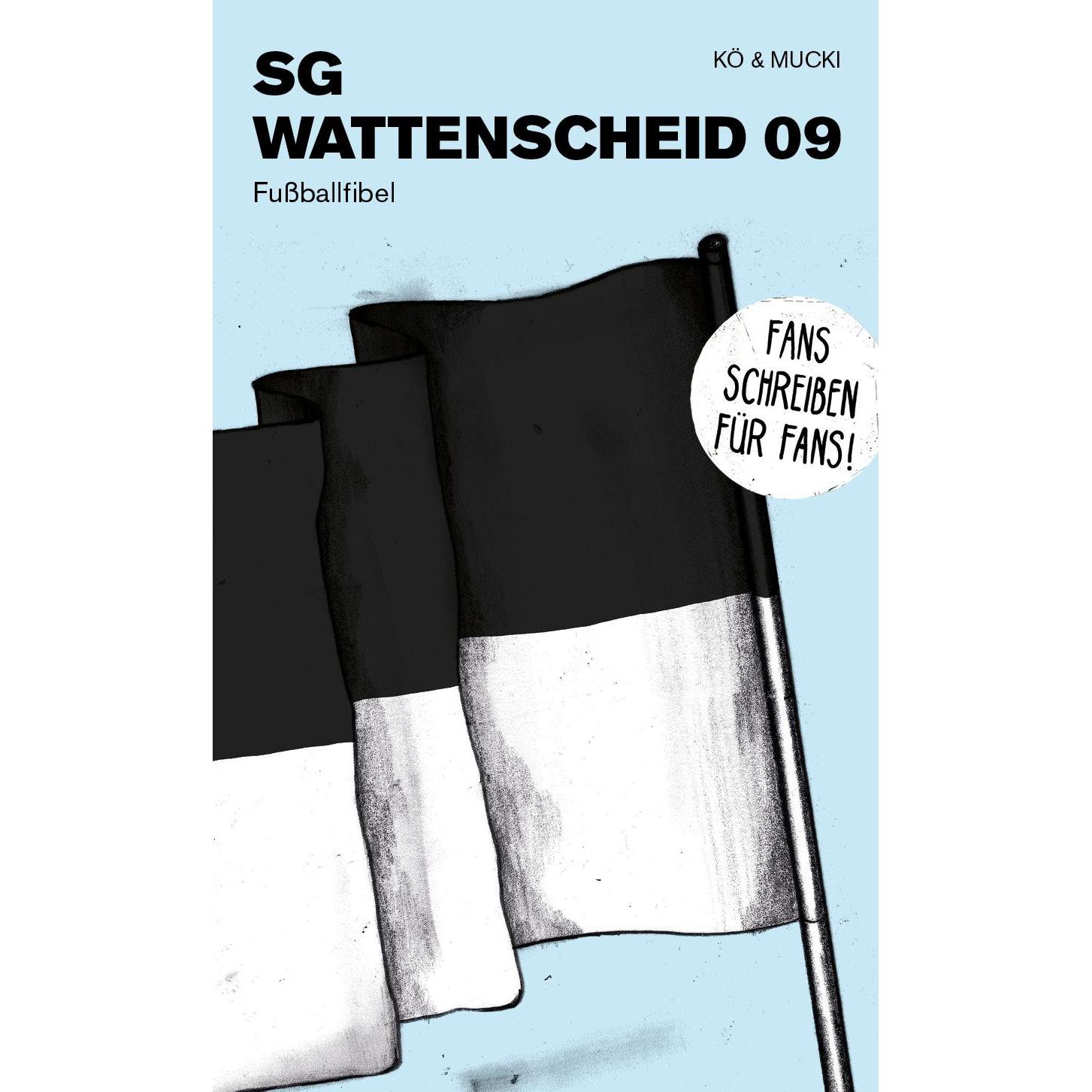 Wattenscheid 09, Ratgeber von Kö, MUCKI